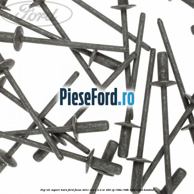 Pop-nit suport bara Ford Focus 2011-2014 2.0 ST 250 cp R9DA, R9DB, R9DC, R9DD benzina