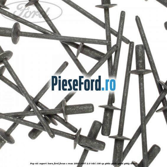 Pop-nit suport bara Ford Focus C-Max 2003-2007 2.0 TDCi 136 cp G6DA, G6DB, G6DD, G6DG diesel