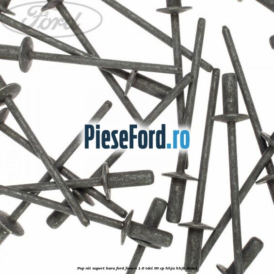 Pop-nit suport bara Ford Fusion 1.6 TDCi 90 cp HHJA, HHJB diesel