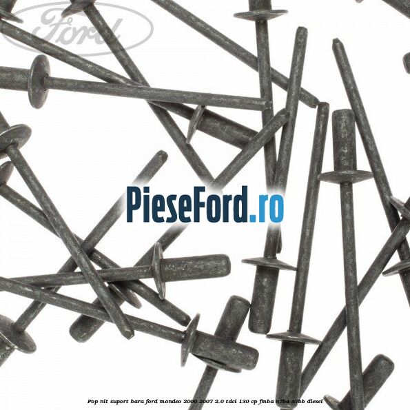 Pop-nit suport bara Ford Mondeo 2000-2007 2.0 TDCi 130 cp Pop-nit suport bara Ford Mondeo 2000-2007 2.0 TDCi 130 cp FMBA, N7BA, N7BB diesel