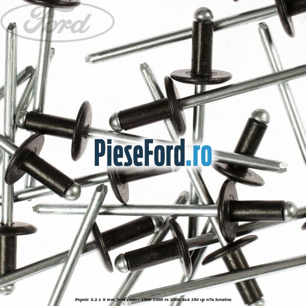 Popnit 3.2 x 8 mm Ford Escort 1990-1995 RS 2000 4x4 150 cp N7A benzina