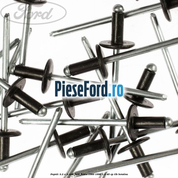 Popnit 3.2 x 8 mm Ford Fiesta 1989-1996 1.0 45 cp TLB benzina