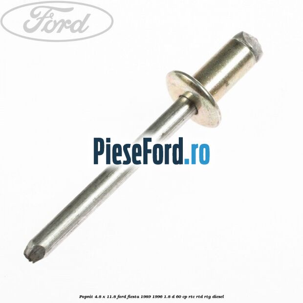 Popnit 4.8 x 11.8 Ford Fiesta 1989-1996 1.8 D 60 cp RTC, RTD, RTG diesel