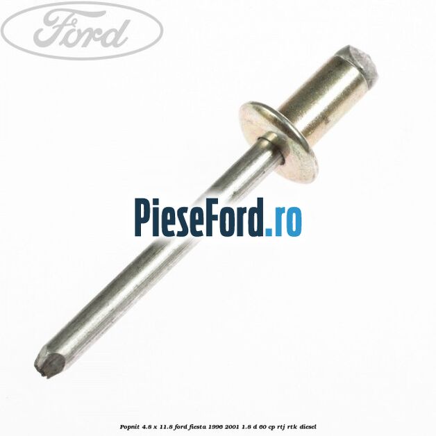 Popnit 4.8 x 11.8 Ford Fiesta 1996-2001 1.8 D 60 cp RTJ, RTK diesel