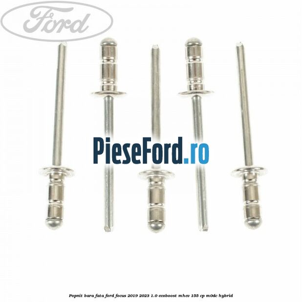 Popnit bara fata Ford Focus 2019-2023 1.0 EcoBoost mHEV 155 cp Popnit bara fata Ford Focus 2019-2023 1.0 EcoBoost mHEV 155 cp M0DC Hybrid