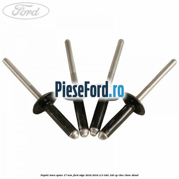 Popnit bara spate 17 mm Ford Edge 2016-2018 2.0 TDCi 180 cp T8CC, T8CM diesel