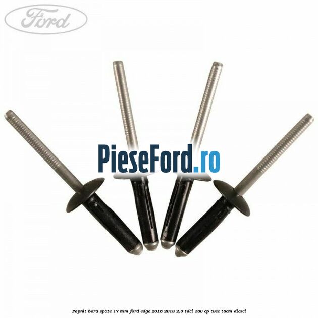 Popnit bara spate 17 mm Ford Edge 2016-2018 2.0 TDCi 180 cp T8CC, T8CM diesel