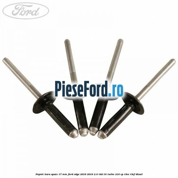 Popnit bara spate 17 mm Ford Edge 2016-2018 2.0 TDCi Bi-Turbo 210 cp T9CE, T9CF diesel