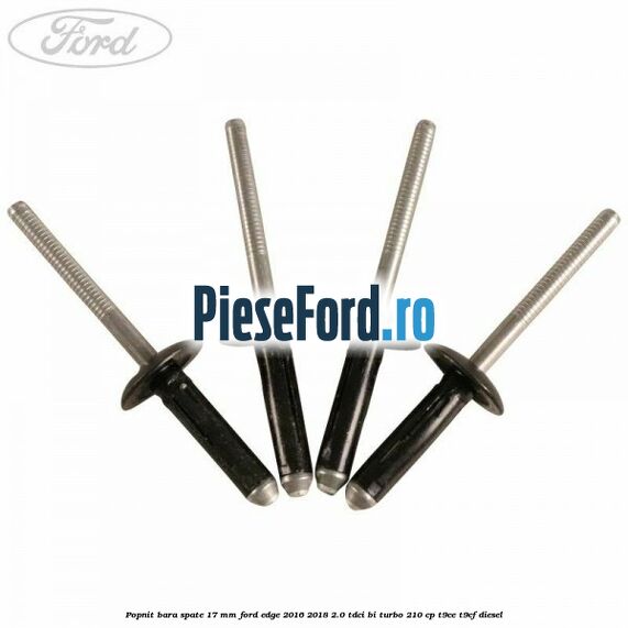 Popnit bara spate 17 mm Ford Edge 2016-2018 2.0 TDCi Bi-Turbo 210 cp T9CE, T9CF diesel