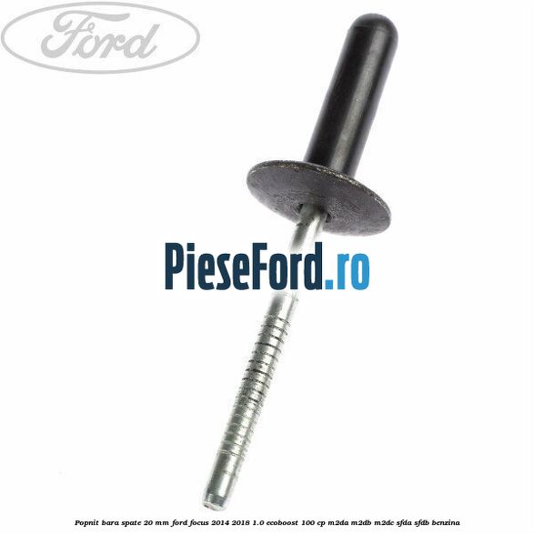 Popnit bara spate 20 mm Ford Focus 2014-2018 1.0 EcoBoost 100 cp Popnit bara spate 20 mm Ford Focus 2014-2018 1.0 EcoBoost 100 cp M2DA, M2DB, M2DC, SFDA, SFDB benzina