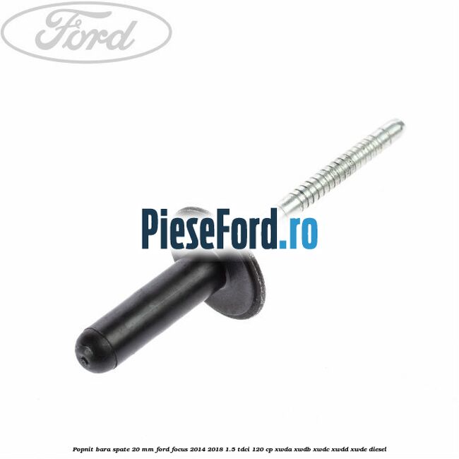 Popnit bara spate 20 mm Ford Focus 2014-2018 1.5 TDCi 120 cp XWDA, XWDB, XWDC, XWDD, XWDE diesel