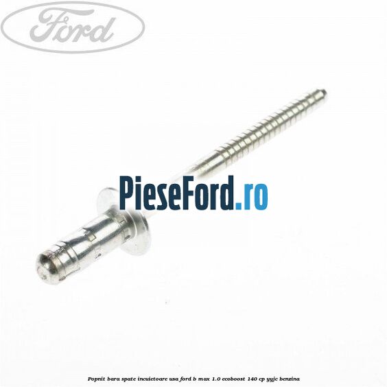 Popnit bara spate, incuietoare usa Ford B-Max 1.0 EcoBoost 140 cp YYJC benzina