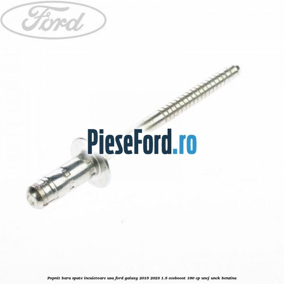 Popnit bara spate, incuietoare usa Ford Galaxy 2015-2023 1.5 EcoBoost 160 cp UNCJ, UNCK benzina