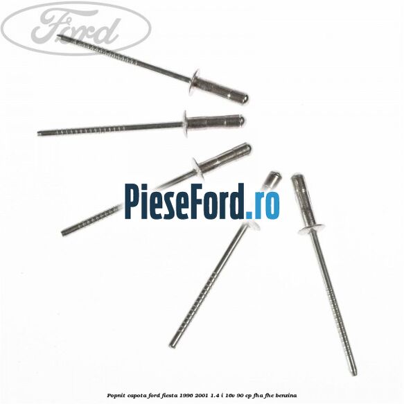 Popnit capota Ford Fiesta 1996-2001 1.4 i 16V 90 cp FHA, FHE benzina
