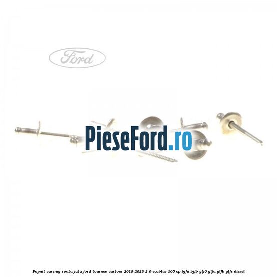 Popnit carenaj roata fata Ford Tourneo Custom 2019-2023 2.0 EcoBlue 105 cp BJFA, BJFB, YLF6, YLFA, YLFB, YLFS diesel