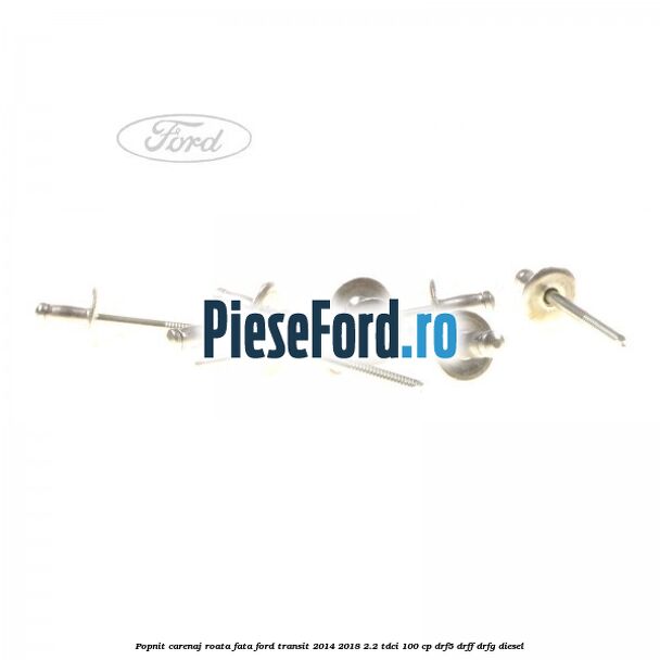 Popnit carenaj roata fata Ford Transit 2014-2018 2.2 TDCi 100 cp DRF5, DRFF, DRFG diesel