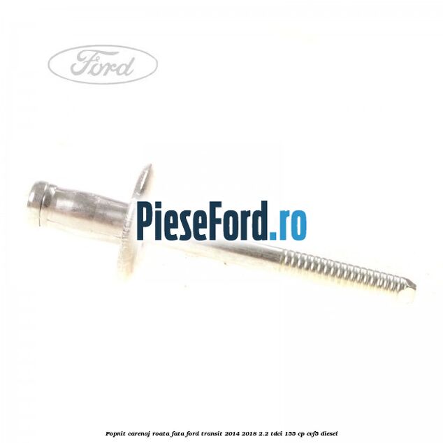 Popnit carenaj roata fata Ford Transit 2014-2018 2.2 TDCi 155 cp CVF5 diesel