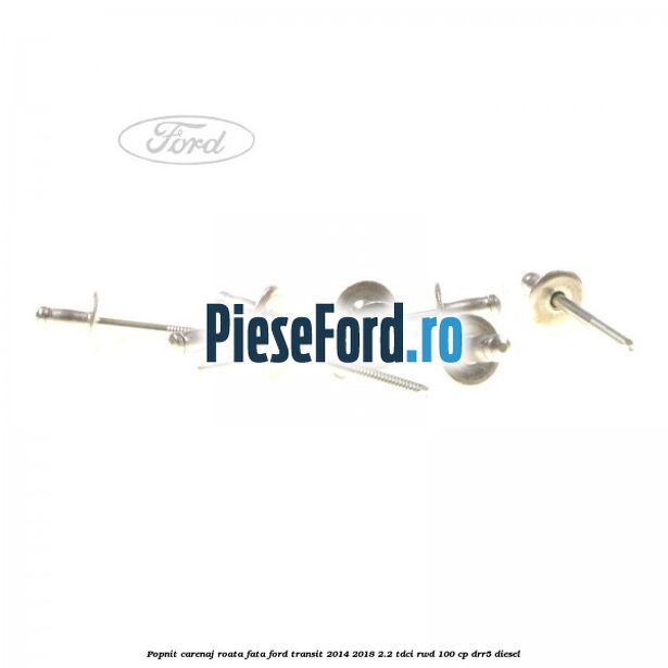 Popnit carenaj roata fata Ford Transit 2014-2018 2.2 TDCi RWD 100 cp DRR5 diesel