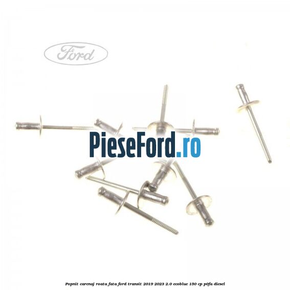 Popnit carenaj roata fata Ford Transit 2019-2023 2.0 EcoBlue 150 cp Popnit carenaj roata fata Ford Transit 2019-2023 2.0 EcoBlue 150 cp P0FA diesel