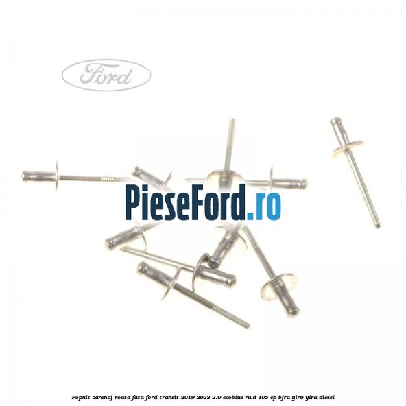 Popnit carenaj roata fata Ford Transit 2019-2023 2.0 EcoBlue RWD 105 cp BJRA, YLR6, YLRA diesel