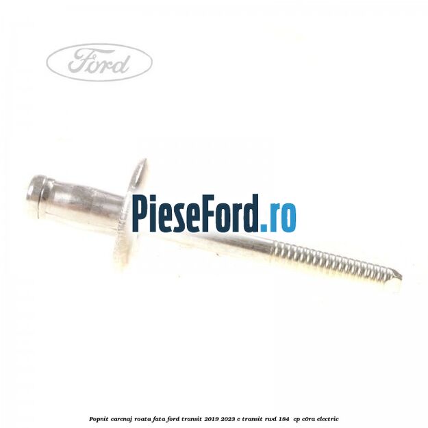 Popnit carenaj roata fata Ford Transit 2019-2023 E-TRANSIT RWD 184  cp C0RA electric