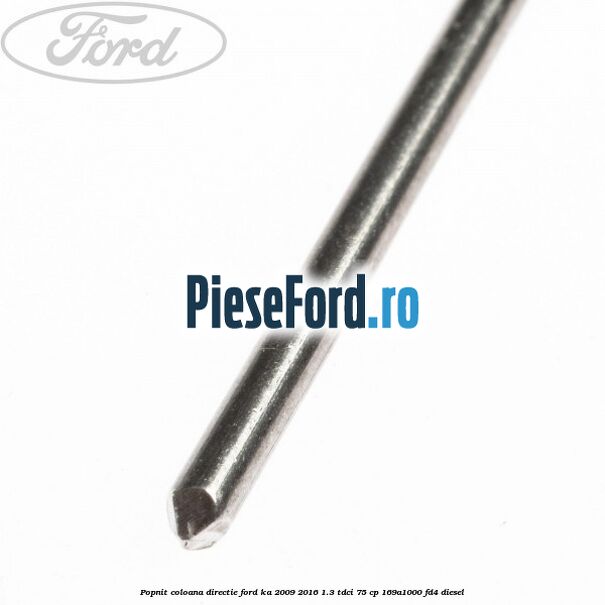 Popnit coloana directie Ford Ka 2009-2016 1.3 TDCi 75 cp 169A1000, FD4 diesel