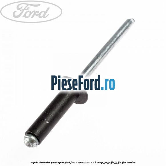 Popnit distantier punte spate Ford Fiesta 1996-2001 1.3 i 50 cp JJA, JJC, JJE, JJJ, JJK, JJM benzina