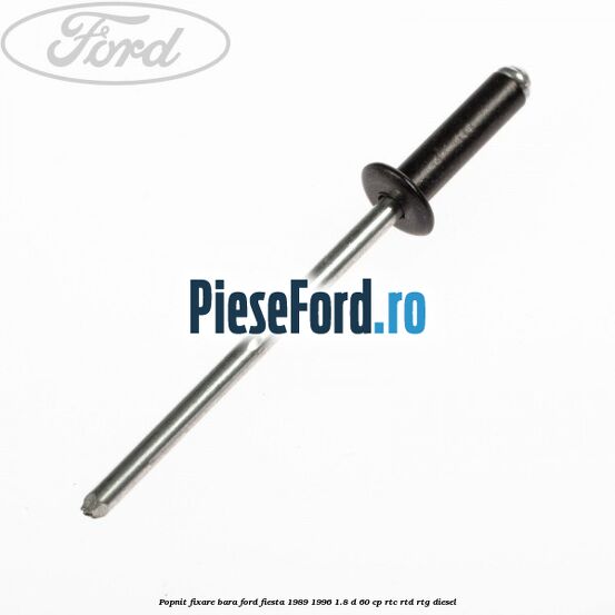 Popnit fixare bara Ford Fiesta 1989-1996 1.8 D 60 cp RTC, RTD, RTG diesel