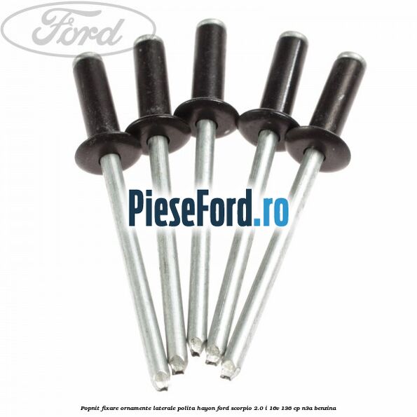 Popnit fixare ornamente laterale polita hayon Ford Scorpio 2.0 i 16V 136 cp N3A benzina