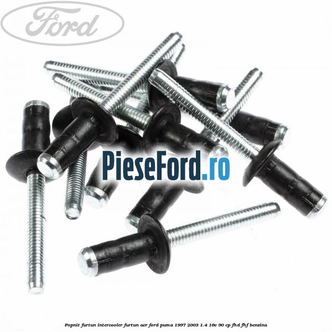 Popnit furtun intercooler, furtun aer Ford Puma 1997-2003 1.4 16V 90 cp Popnit furtun intercooler, furtun aer Ford Puma 1997-2003 1.4 16V 90 cp FHD, FHF benzina