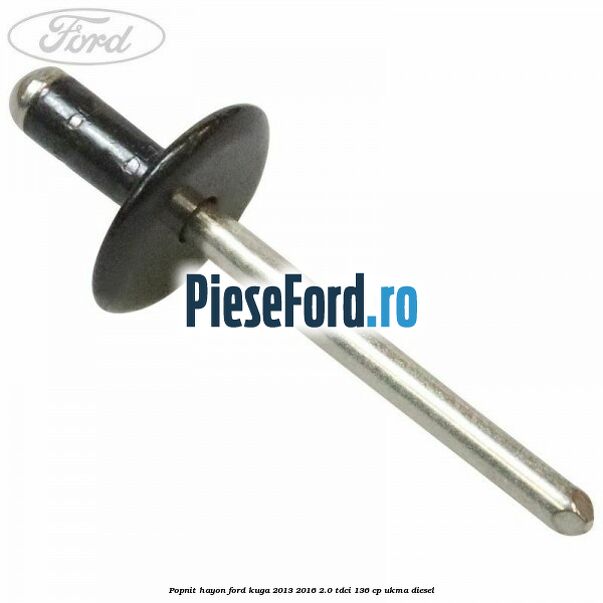 Popnit hayon Ford Kuga 2013-2016 2.0 TDCi 136 cp Popnit hayon Ford Kuga 2013-2016 2.0 TDCi 136 cp UKMA diesel