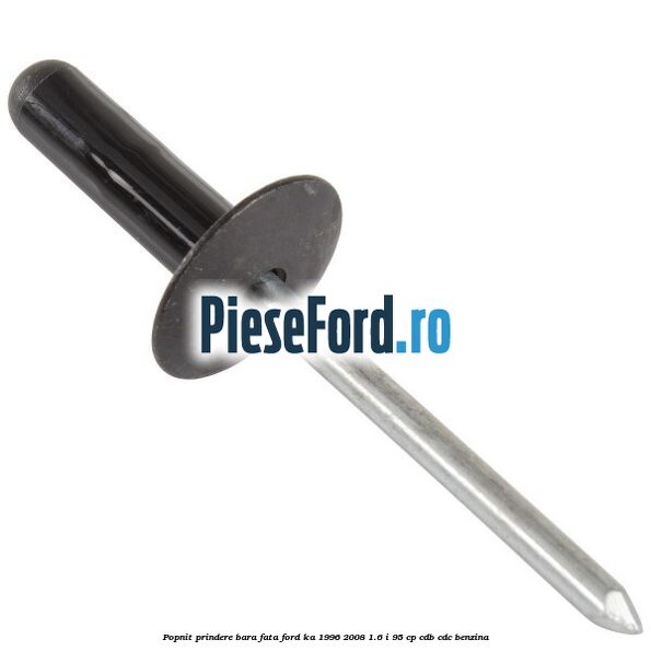 Popnit prindere bara fata Ford Ka 1996-2008 1.6 i 95 cp CDB, CDC benzina