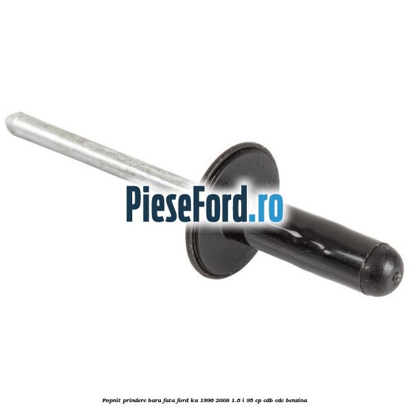 Popnit prindere bara fata Ford Ka 1996-2008 1.6 i 95 cp CDB, CDC benzina