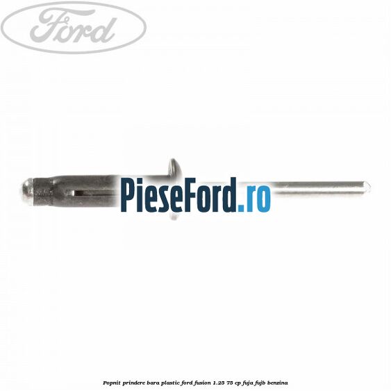 Popnit prindere bara plastic Ford Fusion 1.25 75 cp FUJA, FUJB benzina