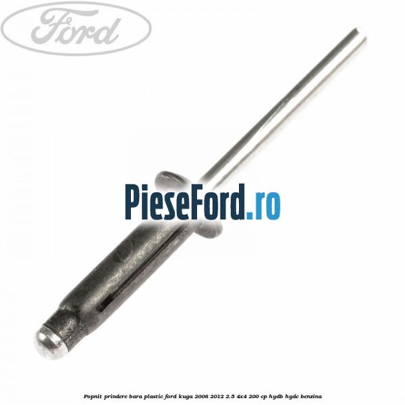 Popnit prindere bara plastic Ford Kuga 2008-2012 2.5 4x4 200 cp HYDB, HYDC benzina