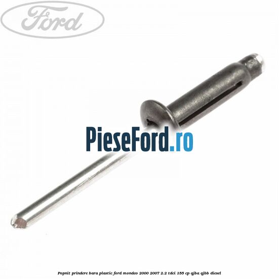 Popnit prindere bara plastic Ford Mondeo 2000-2007 2.2 TDCi 155 cp