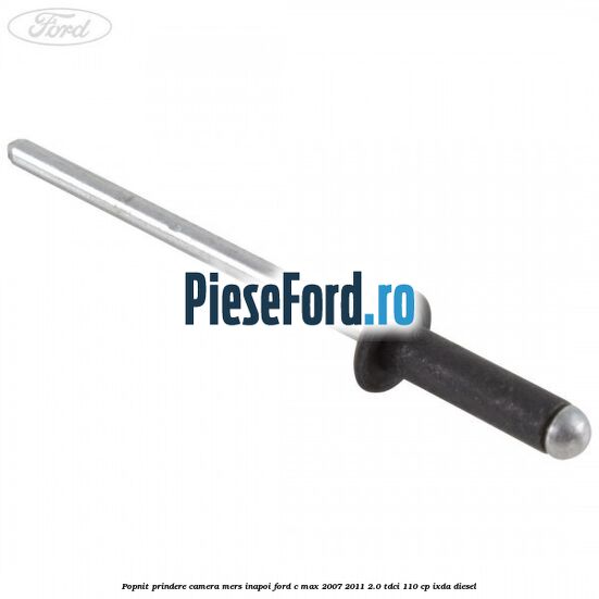 Popnit prindere camera mers inapoi Ford C-Max 2007-2011 2.0 TDCi 110 cp Popnit prindere camera mers inapoi Ford C-Max 2007-2011 2.0 TDCi 110 cp IXDA diesel