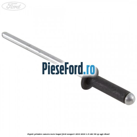 Popnit prindere camera mers inapoi Ford EcoSport 2013-2018 1.5 TDCi 90 cp UGJE diesel