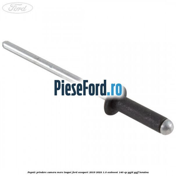 Popnit prindere camera mers inapoi Ford EcoSport 2019-2023 1.0 EcoBoost 140 cp YYJD, YYJF benzina