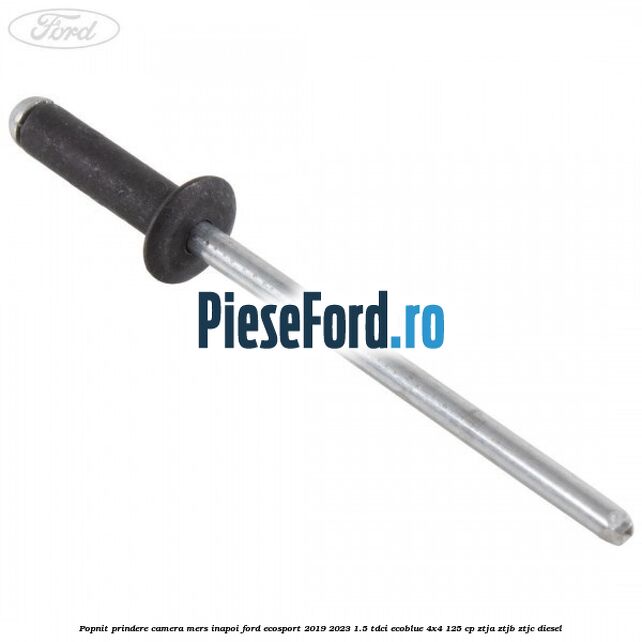 Popnit prindere camera mers inapoi Ford EcoSport 2019-2023 1.5 TDCi EcoBlue 4x4 125 cp ZTJA, ZTJB, ZTJC diesel