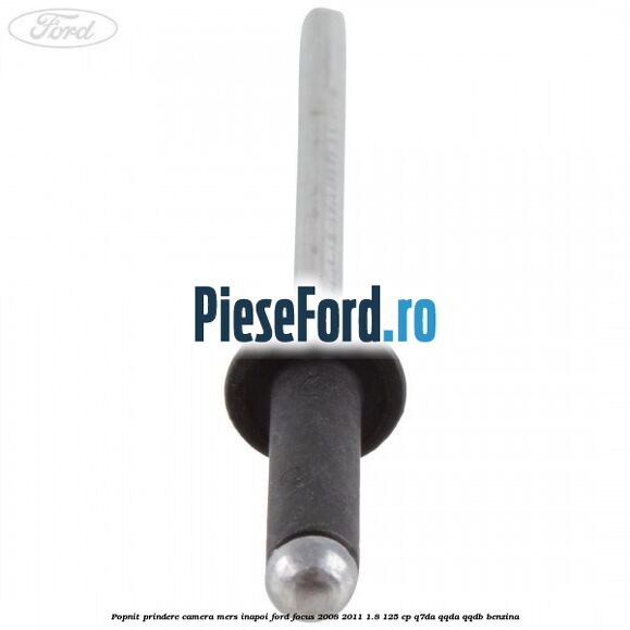 Popnit prindere camera mers inapoi Ford Focus 2008-2011 1.8 125 cp Q7DA, QQDA, QQDB benzina