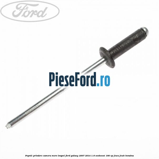 Popnit prindere camera mers inapoi Ford Galaxy 2007-2014 1.6 EcoBoost 160 cp JTWA, JTWB benzina