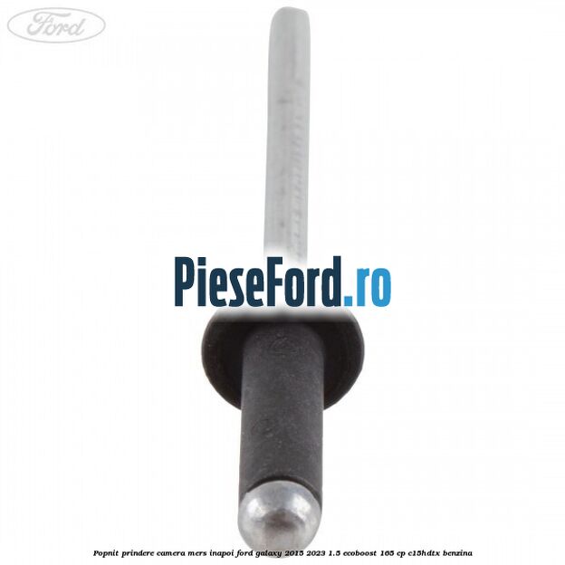 Popnit prindere camera mers inapoi Ford Galaxy 2015-2023 1.5 EcoBoost 165 cp C15HDTX benzina