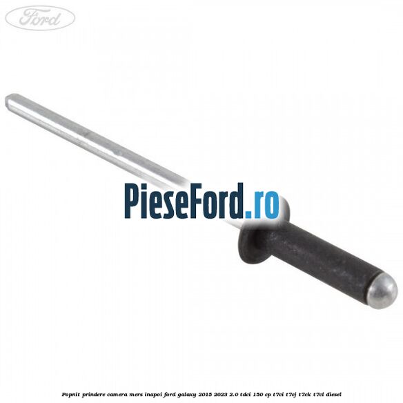 Popnit prindere camera mers inapoi Ford Galaxy 2015-2023 2.0 TDCi 150 cp Popnit prindere camera mers inapoi Ford Galaxy 2015-2023 2.0 TDCi 150 cp T7CI, T7CJ, T7CK, T7CL diesel