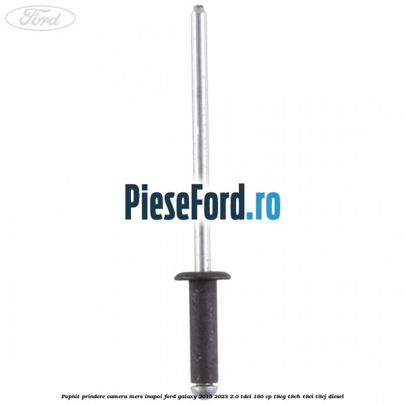 Popnit prindere camera mers inapoi Ford Galaxy 2015-2023 2.0 TDCi 180 cp Popnit prindere camera mers inapoi Ford Galaxy 2015-2023 2.0 TDCi 180 cp T8CG, T8CH, T8CI, T8CJ diesel