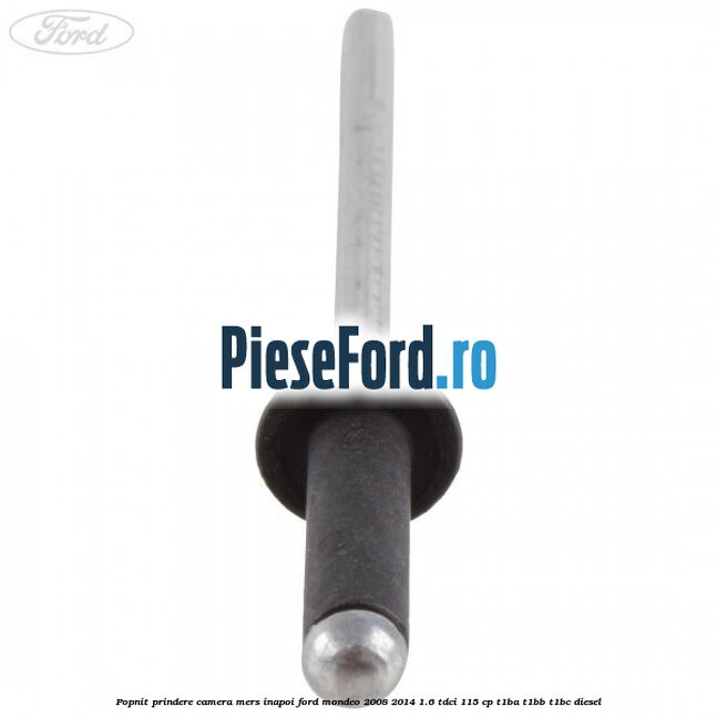 Popnit prindere camera mers inapoi Ford Mondeo 2008-2014 1.6 TDCi 115 cp T1BA, T1BB, T1BC diesel