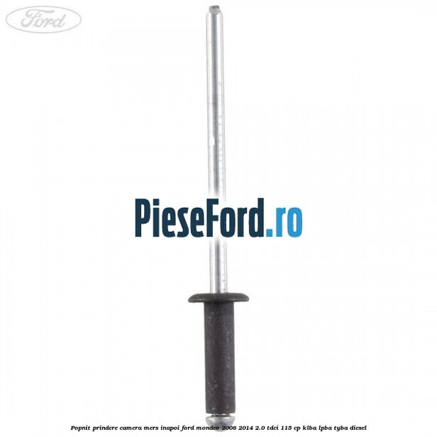 Popnit prindere camera mers inapoi Ford Mondeo 2008-2014 2.0 TDCi 115 cp Popnit prindere camera mers inapoi Ford Mondeo 2008-2014 2.0 TDCi 115 cp KLBA, LPBA, TYBA diesel