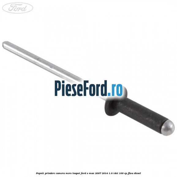 Popnit prindere camera mers inapoi Ford S-Max 2007-2014 1.8 TDCi 100 cp FFWA diesel