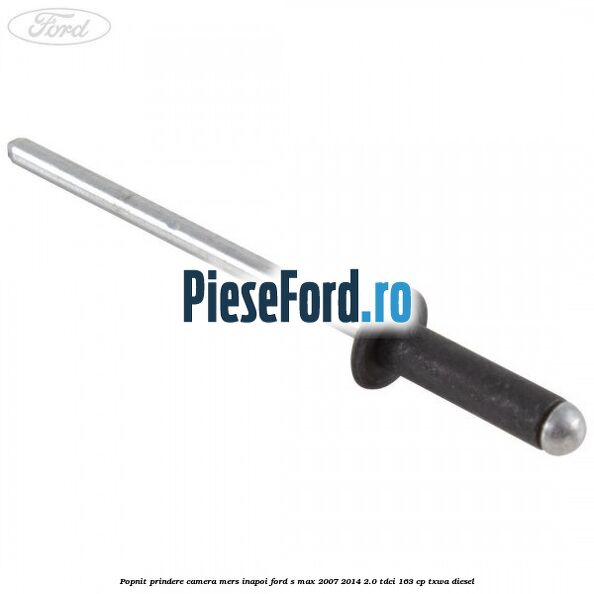 Popnit prindere camera mers inapoi Ford S-Max 2007-2014 2.0 TDCi 163 cp TXWA diesel