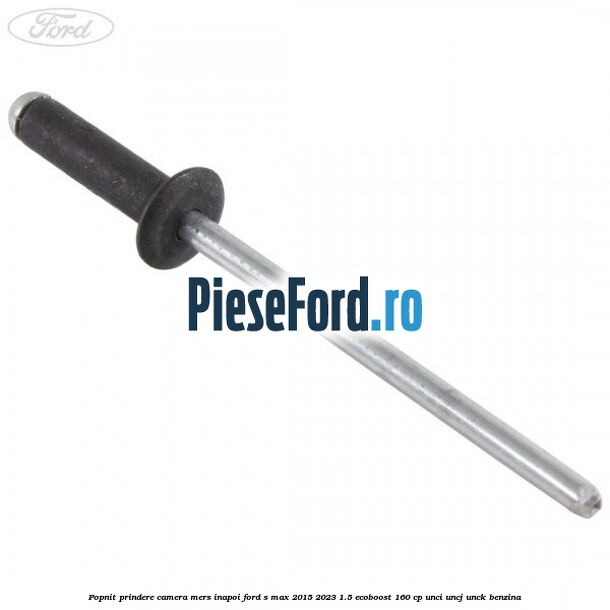 Popnit prindere camera mers inapoi Ford S-Max 2015-2023 1.5 EcoBoost 160 cp Popnit prindere camera mers inapoi Ford S-Max 2015-2023 1.5 EcoBoost 160 cp UNCI, UNCJ, UNCK benzina